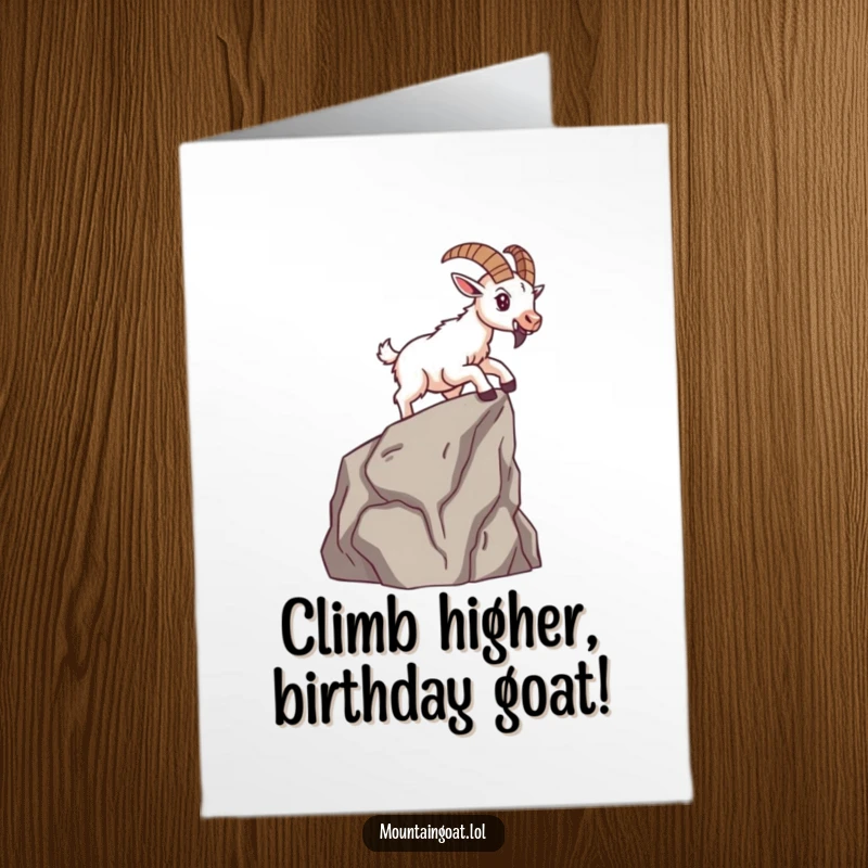 Funny Free Printable Birthday Card: Brave mountain goat scales a cliff, inspiring a determined and humorous birthday celebration.