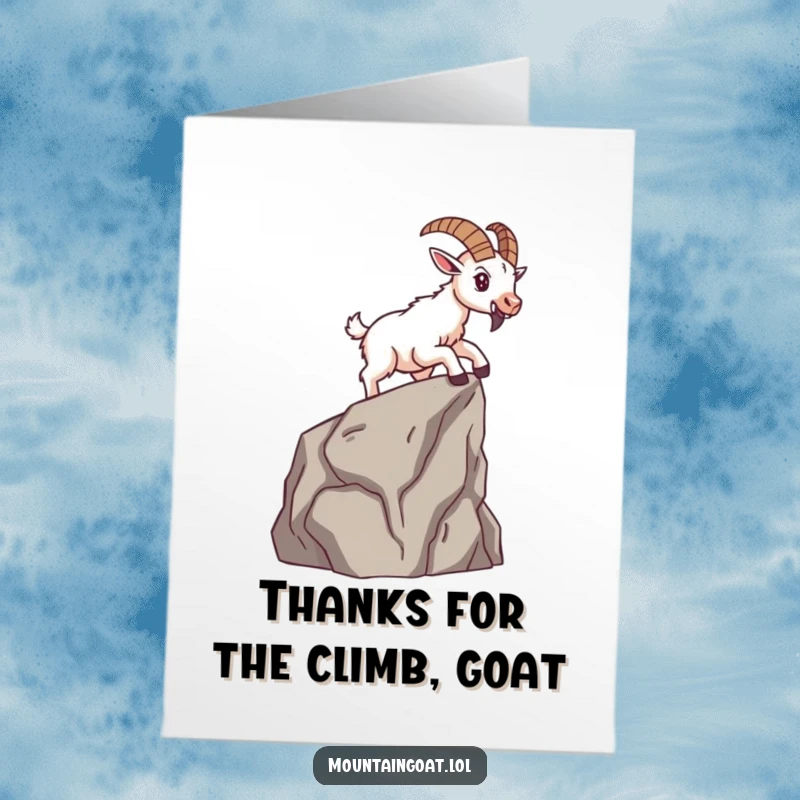 Funny Free Printable Thank You Card: A brave mountain goat scales a cliff, expressing thanks for determined efforts with a humorous downloadable twist.
